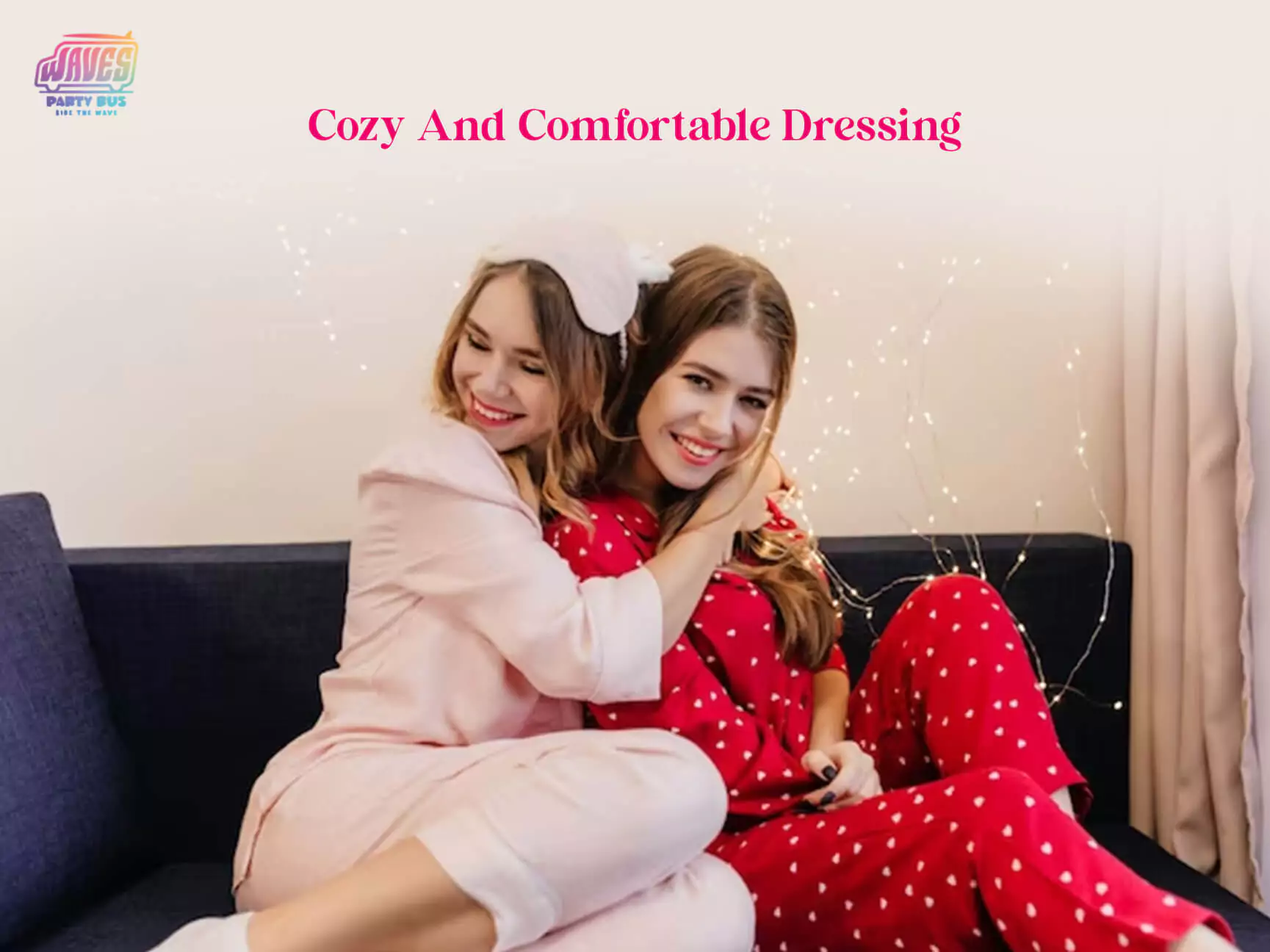 Cozy And Comfortable Dressing 