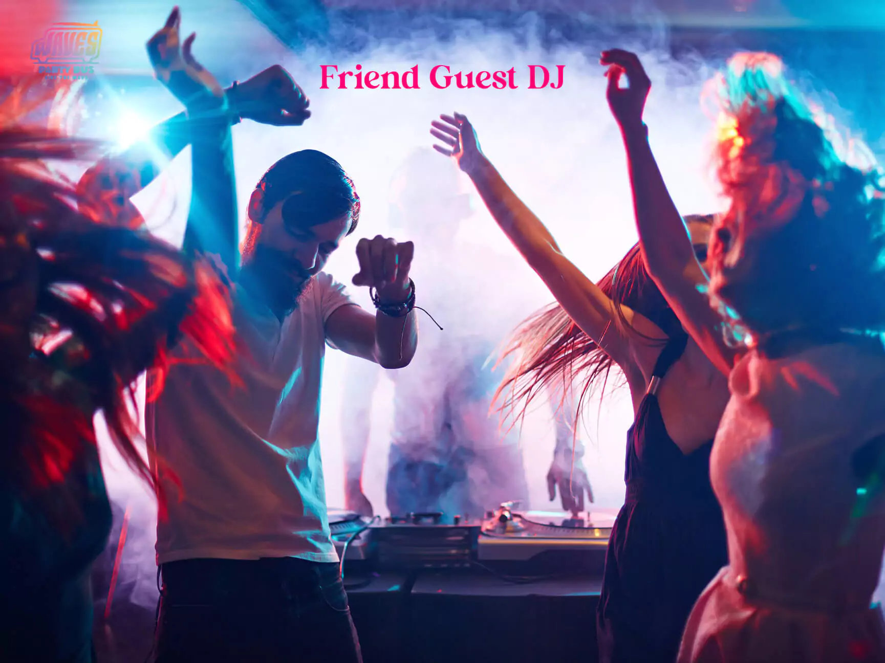 Friend Guest DJ