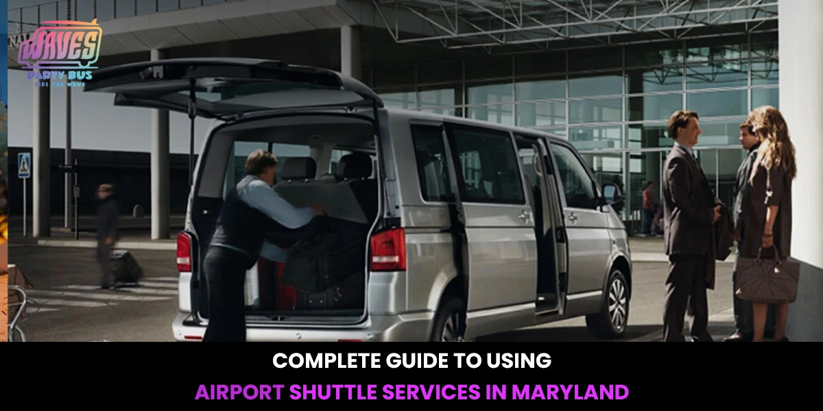Complete Guide to Using Airport Shuttle Services in Maryland